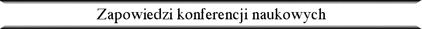 Zapowiedzi konferencji naukowych