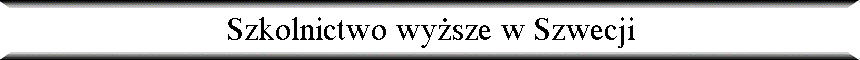 Szkolnictwo wy�sze w Szwecji