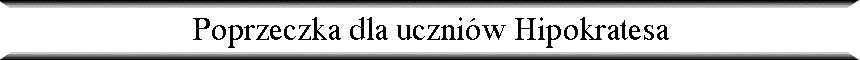 Poprzeczka dla uczni�w Hipokratesa