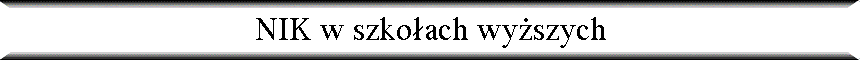 NIK w szko�ach wy�szych