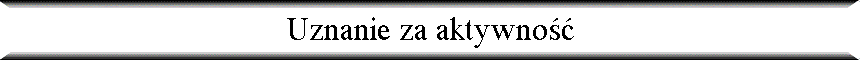 Uznanie za aktywno��