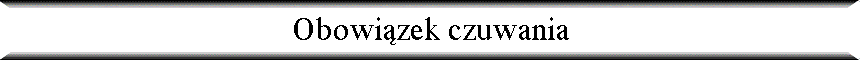 Obowi�zek czuwania