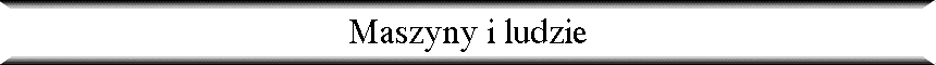 Maszyny i ludzie