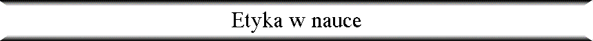 Etyka w nauce
