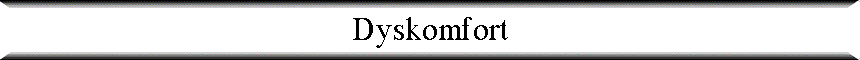 Dyskomfort