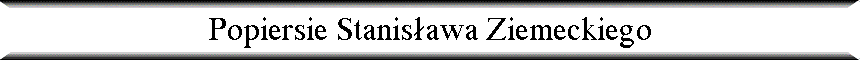Popiersie Stanis�awa Ziemeckiego