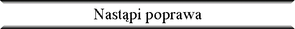 Nast�pi poprawa