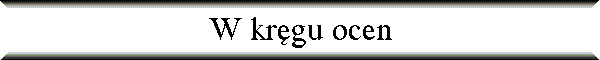 W kr�gu ocen