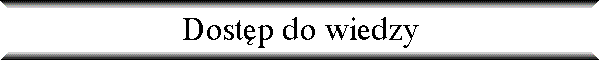 Dost�p do wiedzy