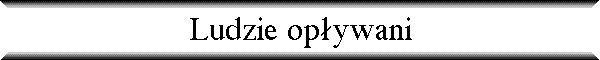 Ludzie op�ywani
