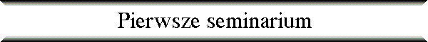 Pierwsze seminarium