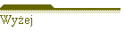 Wy�ej