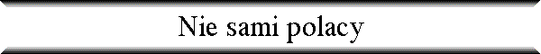 Nie sami polacy