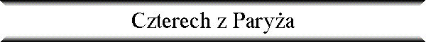 Czterech z Pary�a