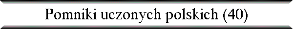 Pomniki uczonych polskich (40)