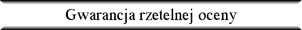 Gwarancja rzetelnej oceny