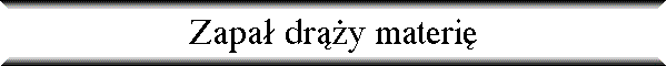Zapa� dr��y materi�