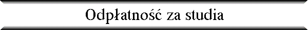 Odp�atno�� za studia