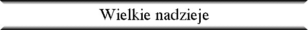 Wielkie nadzieje