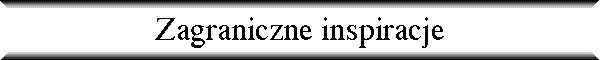 Zagraniczne inspiracje