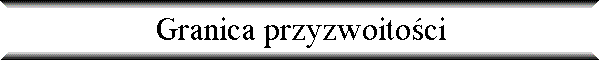 Granica przyzwoito�ci